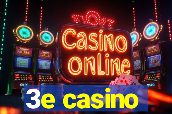 3e casino